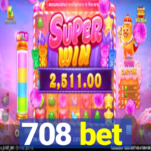 708 bet